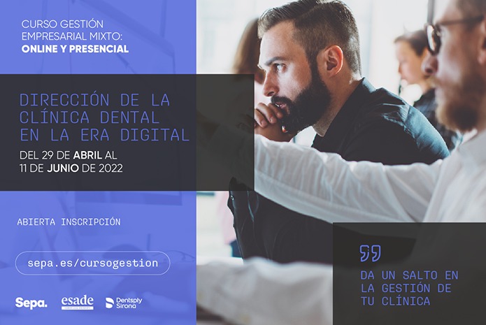Curso de SEPA, ESADE y Denstply Sirona de Dirección de la clínica dental en la era digital