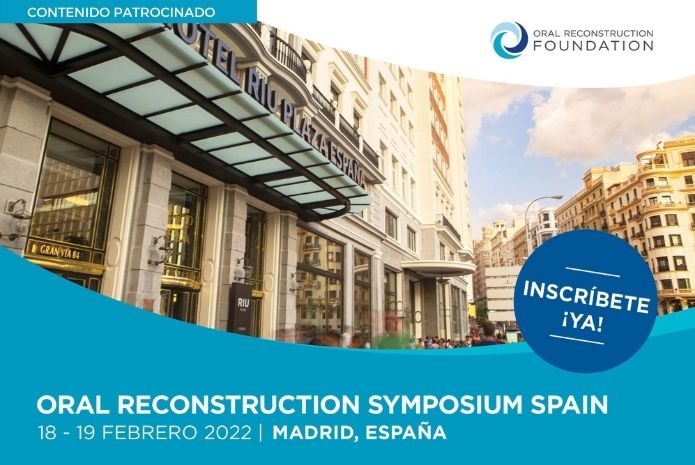 Oral Reconstruction Symposium Spain 2022, el evento que reúne a los mejores expertos en Cirugía regenerativa e Implantología
