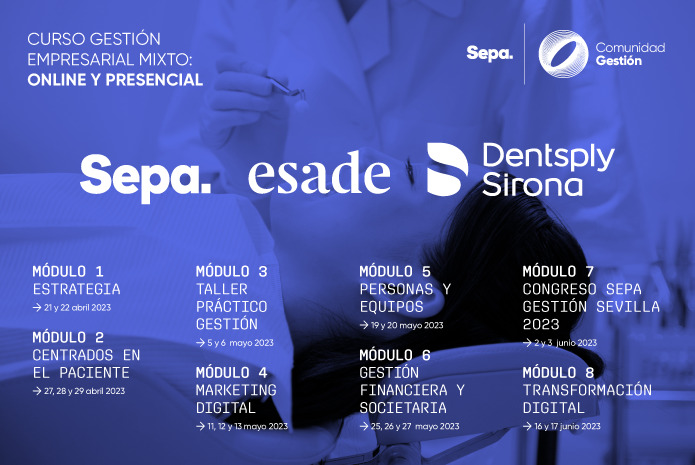 Nueva edición del curso ‘Dirección de la clínica dental en la era digital’ organizado por SEPA, ESADE y Dentsply Sirona